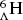 ${}_ \wedge ^6{\rm{H}}$