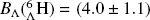 ${B_ \wedge }({}_ \wedge ^6H) = (4.0 \pm 1.1)$