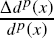 ${{\Delta {d^p}(x)} \over {{d^p}(x)}}$