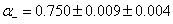 ${\alpha _ - } = 0.750 \pm 0.009 \pm 0.004$