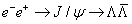 ${e^ - }{e^ + } \to J/\psi \to \Lambda \bar \Lambda$