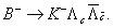 ${B^ - } \to {K^ - }{\Lambda _c}{\overline \Lambda _{\overline c }}.$