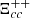 $ \Xi _{cc}^{ + + } $