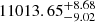 $ 11013.65_{ - 9.02}^{ + 8.68} $